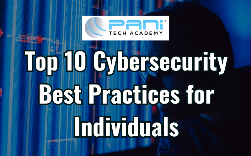 Top 10 Cybersecurity Best Practices for Individuals